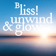 bliss! unwind & glow